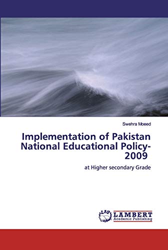 Implementation of Pakistan National Educational Policy-2009: at Higher secondary Grade