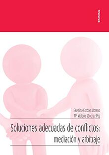Soluciones adecuadas de conflictos: mediación y arbitraje (Apuntes)