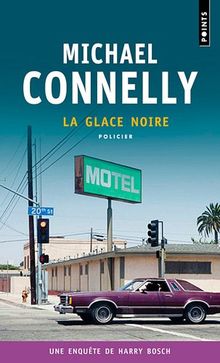 Une enquête de Harry Bosch. La glace noire