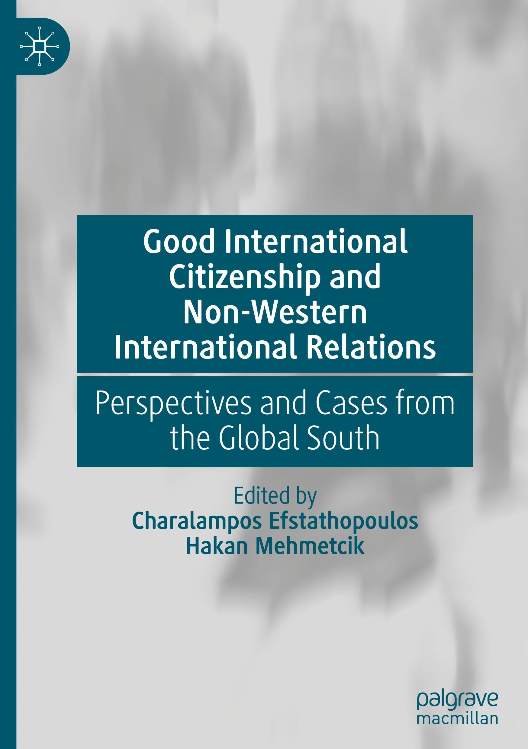 Good International Citizenship and Non-Western International Relations: Perspectives and Cases from the Global South