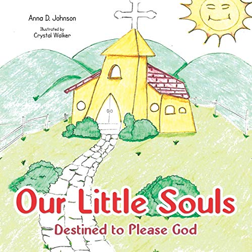 Our Little Souls: Destined to Please God