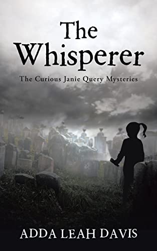 The Whisperer: The Curious Janie Query Mysteries