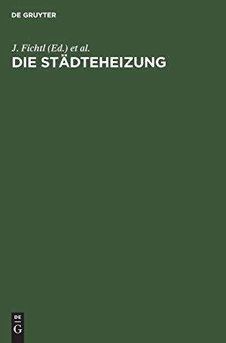 Die Städteheizung: Bericht über die vom Verein Deutscher Heizungs-Ingenieure E. V. einberufene Tagung vom 23. und 24. Oktober 1925 in Berlin