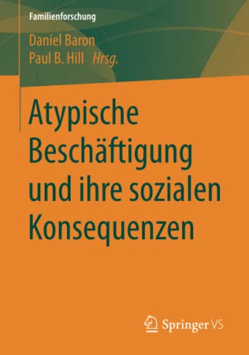Atypische Beschäftigung und ihre sozialen Konsequenzen (Familienforschung)