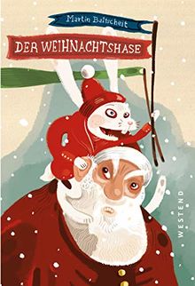 Der Weihnachtshase: Oder Die letzte Fahrt vom Weihnachtsmann