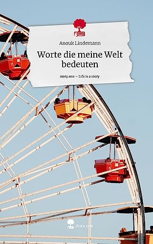 Worte die meine Welt bedeuten. Life is a Story - story.one
