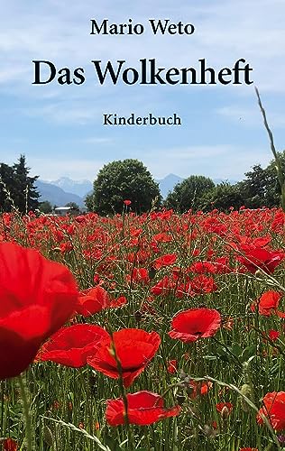 Das Wolkenheft: Kindergeschichte von Mario Weto
