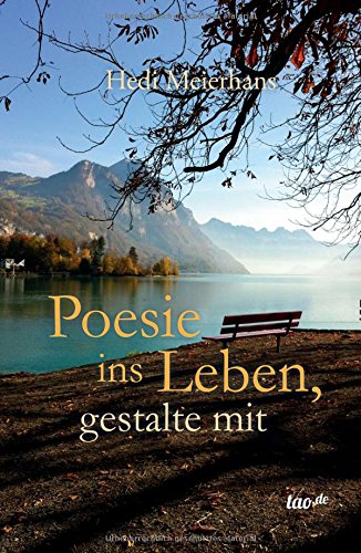 Poesie ins Leben, gestalte mit