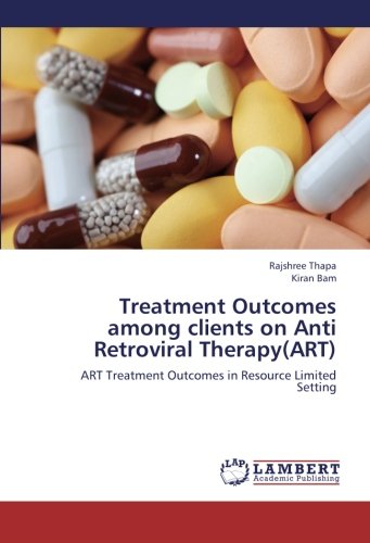 Treatment Outcomes among clients on Anti Retroviral Therapy(ART): ART Treatment Outcomes in Resource Limited Setting