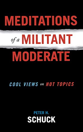 Meditations of a Militant Moderate: Cool Views on Hot Topics