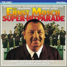 Die E.Mosch Super-Hitparade von Ernst & Orig.Egerländer Mosch | CD | Zustand gut