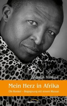 Mein Herz in Afrika: Ole Ronkei - Begegnung mit einem Massai