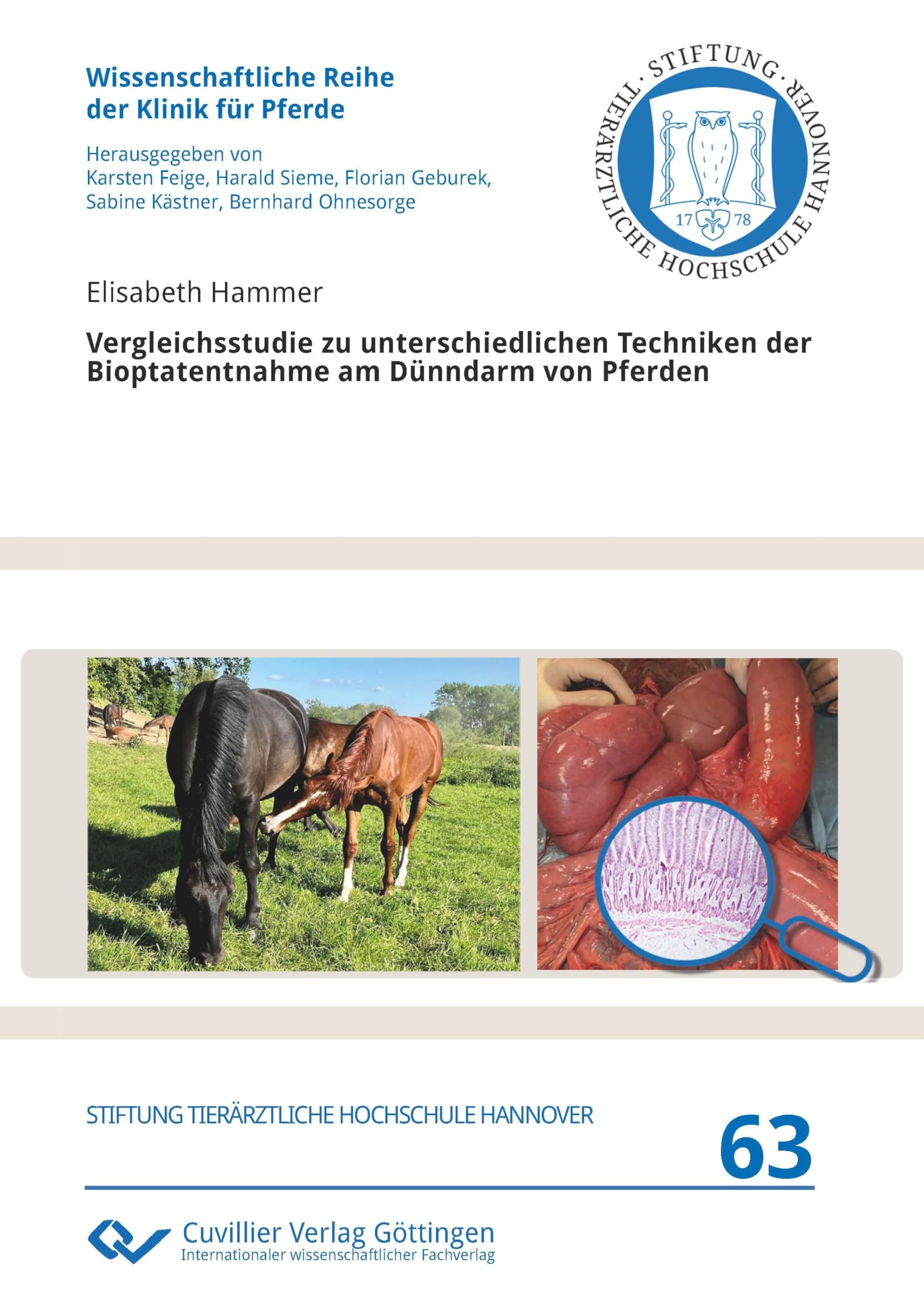 Vergleichsstudie zu unterschiedlichen Techniken der Bioptatentnahme am Dünndarm von Pferden (Wissenschaftliche Reihe der Klinik für Pferde)