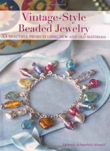 Vintage Style Beaded Jewellery - 35 beautiful projects using new and old materials de Deborah Schneebeli-Morrell | Livre | état très bon