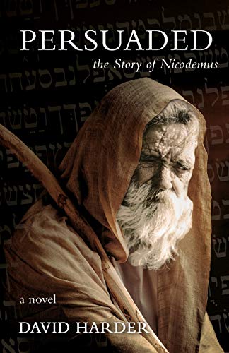 Persuaded: The Story of Nicodemus, a Novel