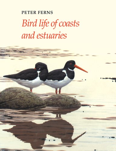 Bird Life of Coasts and Estuaries (Bird Life Series)