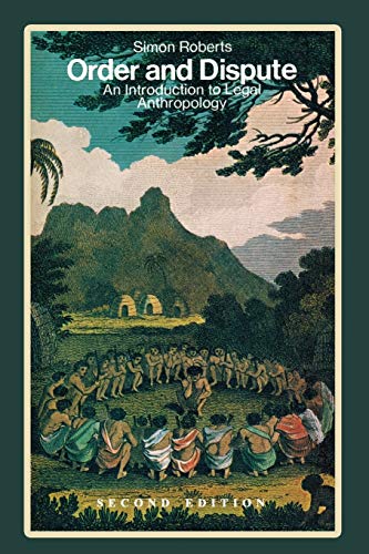 Simon Roberts Order And Dispute, An Introduction To Legal Anthropology (Second Edition)