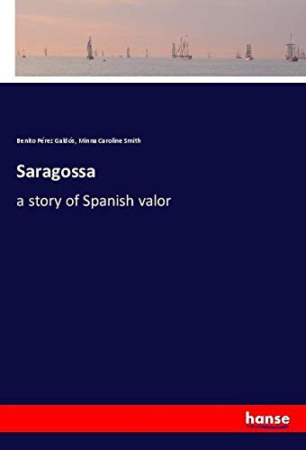 Saragossa: a story of Spanish valor