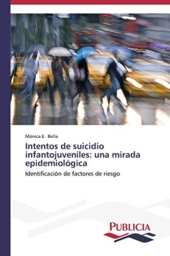 Intentos de suicidio infantojuveniles: una mirada epidemiológica: Identificación de factores de riesgo