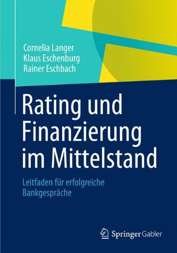 Rating und Finanzierung im Mittelstand: Leitfaden für erfolgreiche Bankgespräche (German Edition)