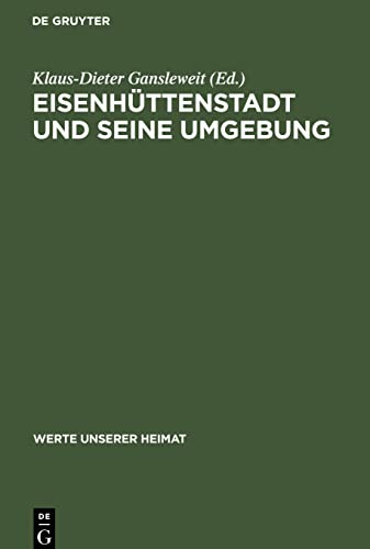 Eisenhüttenstadt und seine Umgebung: Ergebnisse der heimatkundlichen Bestandsaufnahme im Gebiet zwischen Oder, Neiße und Schlaubetal um Eisenhüttenstadt und Neuzelle