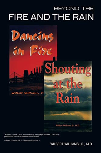 Beyond the Fire and the Rain