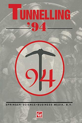 Tunnelling ’94: Papers presented at the seventh international symposium, ‘Tunnelling’94’