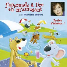 J'apprends à lire en m'amusant : drôles d'animaux !