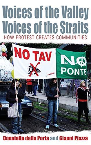 Voices of the Valley, Voices of the Straits: How Protest Creates Communities (Protest, Culture and Society, Band 1)