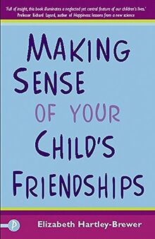 Making Sense of Your Child's Friendships