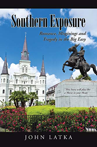 Southern Exposure: Romance, Misgivings and Tragedy in the Big Easy