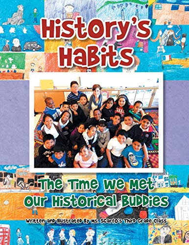 History's Habits the Time we Met our Historical Buddies