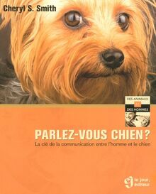 PARLEZ VOUS CHIEN (Des animaux et des hommes)