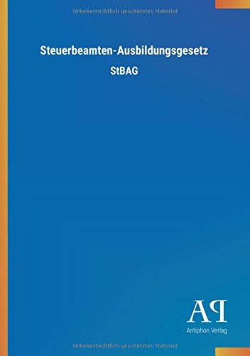 Steuerbeamten-Ausbildungsgesetz: StBAG