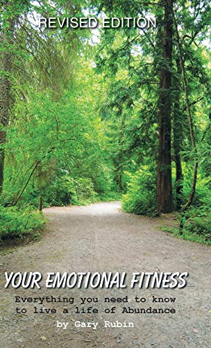 Your Emotional Fitness: Everything You Need to Know to Live a Life of Abundance