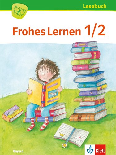 Frohes Lernen Ausgabe für Bayern ab 2014   Frohes Lernen Lesebuch 1 2 Ausgabe Bayern Kartoniert (TB)