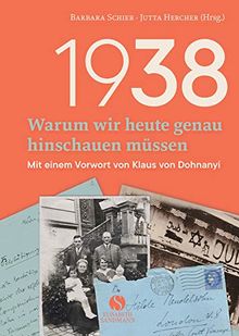 1938 - Warum wir heute genau hinschauen müssen: Mit einem Vorwort von Klaus von Dohnanyi