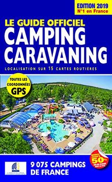 Le guide officiel camping caravaning : localisation sur 15 cartes routières : 9.075 campings de France