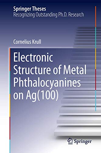 Electronic Structure of Metal Phthalocyanines on Ag(100) (Springer Theses)