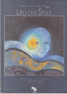 Lied der Stille: Meditationen - Anleitungen