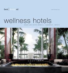 best designed wellness hotels: Nord- und Südamerika. Karibik. Mexiko