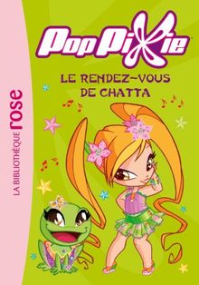 Poppixie. Vol. 7. Le rendez-vous de Chatta