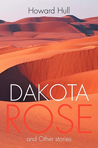 Dakota Rose: And Other Stories