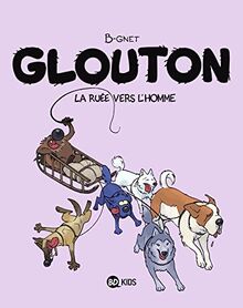 Glouton. Vol. 5. La ruée vers l'homme