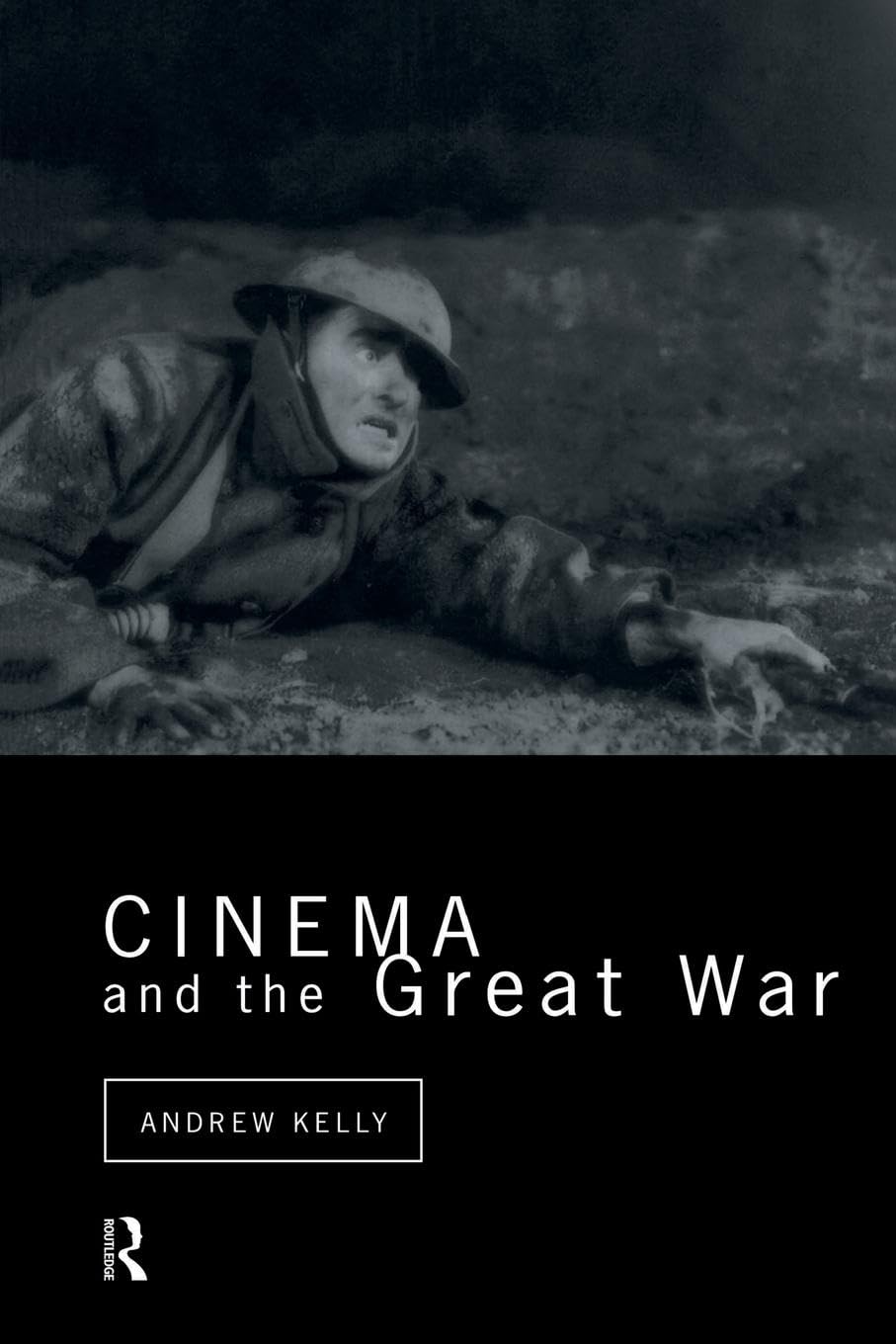 Cinema and the Great War (Cinema and Society)