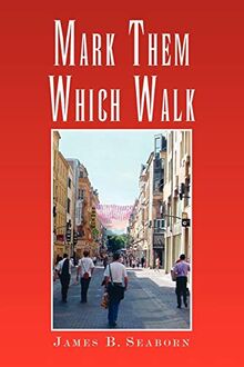 Mark Them Which Walk