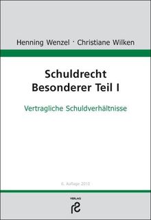 Schuldrecht Besonderer Teil I: Vertragliche Schuldverhältnisse