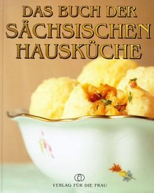 Das Buch der sächsischen Hausküche