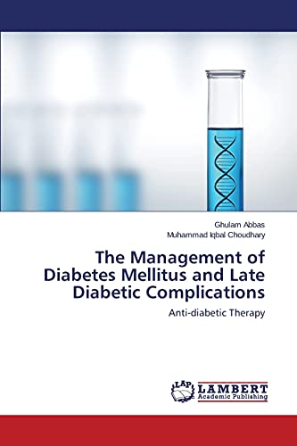 The Management of Diabetes Mellitus and Late Diabetic Complications: Anti-diabetic Therapy