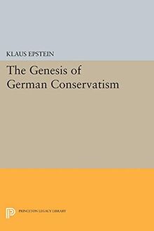 The Genesis of German Conservatism (Princeton Legacy Library)